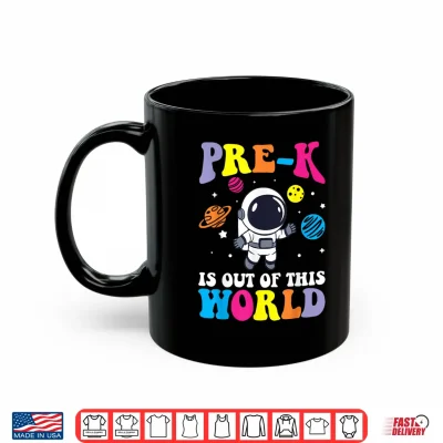 Mug Pre K Student Teacher Astronaut Space Back to School Journey Shirt