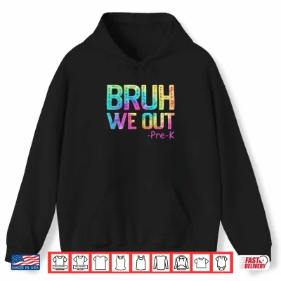 Hoodie Vintage Bruh We Out Pre K Graduate Last Day of School Pre K Performance Shirt