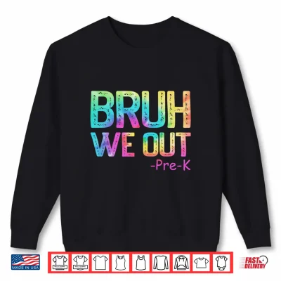 Sweatshirt Vintage Bruh We Out Pre K Graduate Last Day of School Pre K Performance Shirt