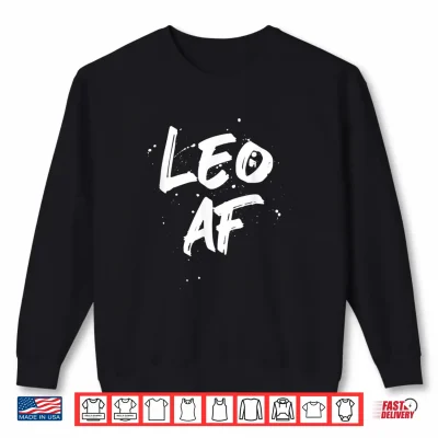 Sweatshirt Leo A F Shirt Funny Leo Zodiac Shirt Gift