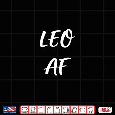 Design Leo A F Birthday Shirt July August Zodiac Funny Gift Shirt