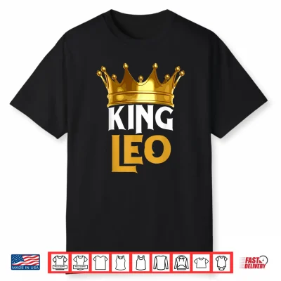 Leo Birthday King Leo Zodiac Birthday Idea Birthday Outfit Shirt
