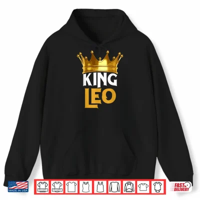 Hoodie Leo Birthday King Leo Zodiac Birthday Idea Birthday Outfit Shirt