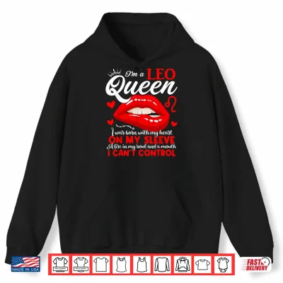 Hoodie Leo Queen I Am Stronger July August Birthday Leo Zodiac Sign Shirt