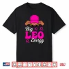Big Leo Energy Sassy Black Woman Zodiac Sign Shirt