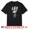 Leo Af Funny Horoscope Astrology Zodiac Sign Birthday Shirt