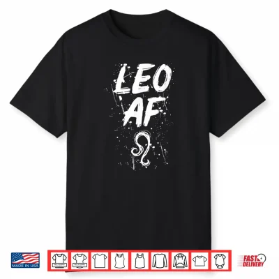 Leo Af Funny Horoscope Astrology Zodiac Sign Birthday Shirt