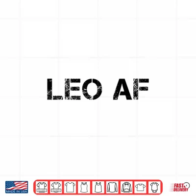 Design Leo AF Zodiac Sign Horoscope Astrology Birthday Shirt