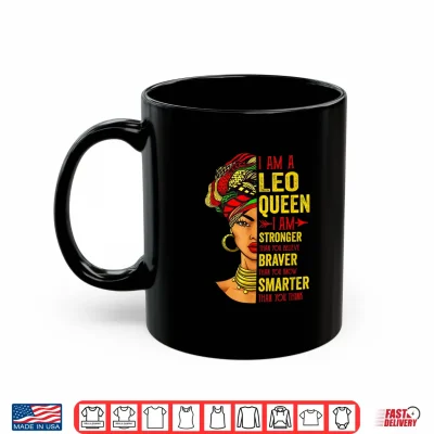 Leo Queen I Am Stronger Birthday For Leo Zodiac Shirt 3 Mug Leo Queen I Am Stronger Birthday For Leo Zodiac Shirt