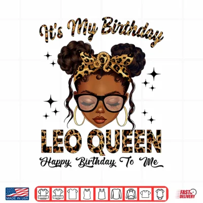 Design Leo Queen Messy Bun Zodiac Its My Birthday Woman Girl Shirt