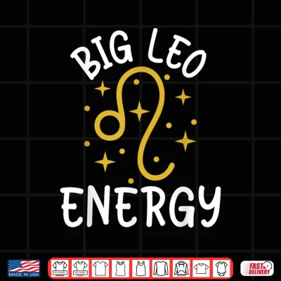 Design Leo Shirts For Women Zodiac Leo Stuff Big Leo Energy Shirt