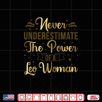 Leo Woman Leo Zodiac Sign Leo Horoscope Shirt 4 Design Leo Woman Leo Zodiac Sign Leo Horoscope Shirt