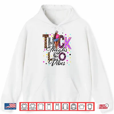 Thick Thighs Leo Vibes Zodiac Sign Coffee Black Women Shirt 1 Hoodie Thick Thighs Leo Vibes Zodiac Sign Coffee Black Women Shirt