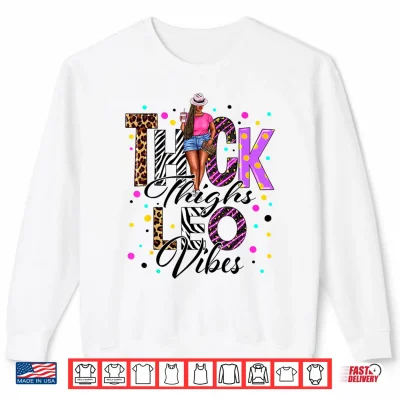Thick Thighs Leo Vibes Zodiac Sign Coffee Black Women Shirt 2 Sweatshirt Thick Thighs Leo Vibes Zodiac Sign Coffee Black Women Shirt