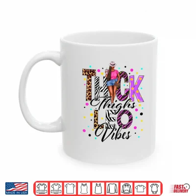Thick Thighs Leo Vibes Zodiac Sign Coffee Black Women Shirt 3 Mug Thick Thighs Leo Vibes Zodiac Sign Coffee Black Women Shirt