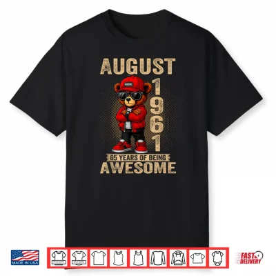 August 65Th Birthday Men Women 1961 Awesome Teddy Bear Shirt