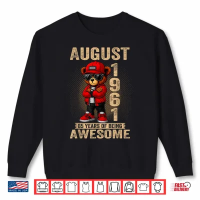 Sweatshirt August 65th Birthday Men Women 1961 Awesome Teddy Bear Shirt 1
