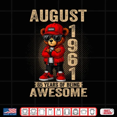 Design August 65th Birthday Men Women 1961 Awesome Teddy Bear Shirt 1