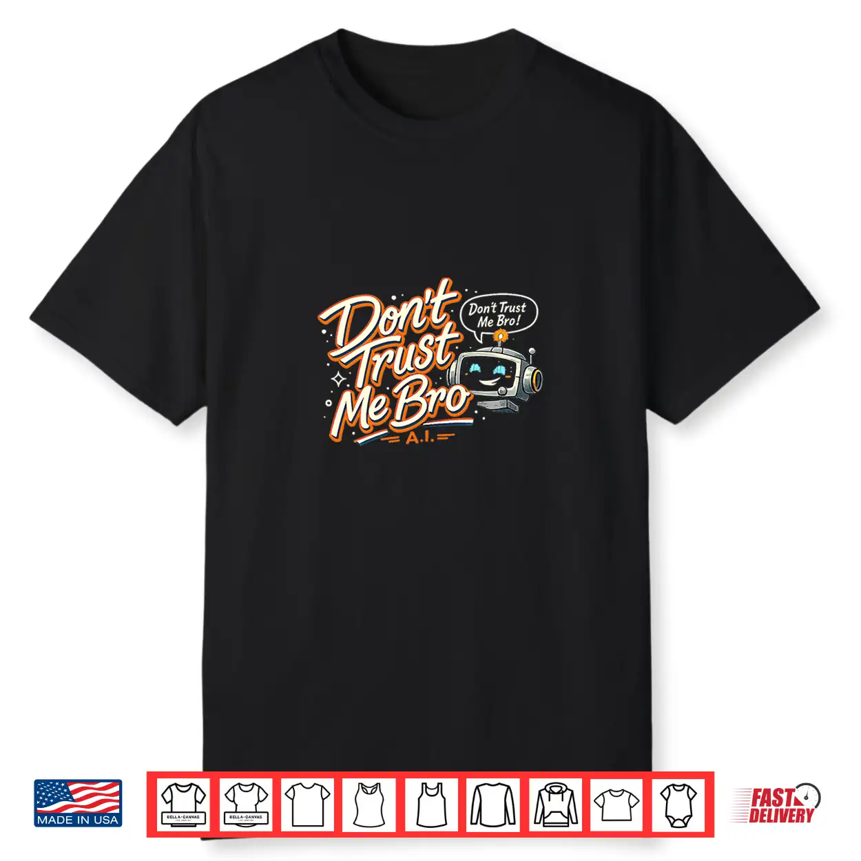 Don’T Trust Me Bro Shirt Don’T Trust Me Bro Shirt