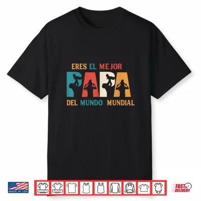 Eres El Mejor Papa Del Mundo Mundial Original Shirt