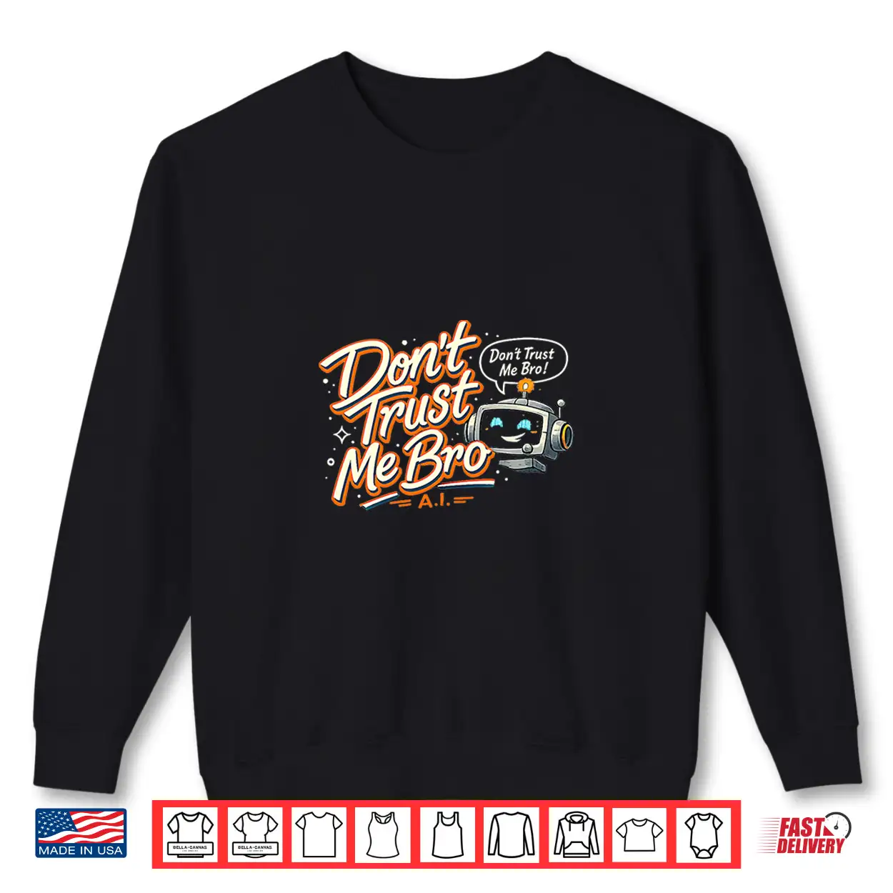Don’T Trust Me Bro Shirt Don’T Trust Me Bro Shirt