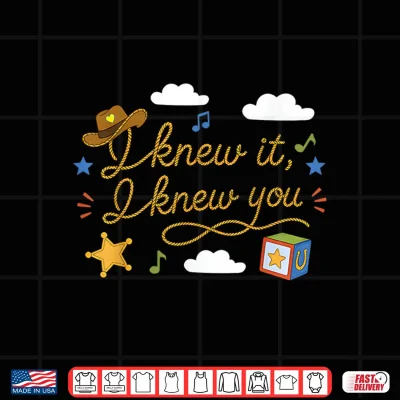 Design I Knew It I Knew You Funny Western Cowgirl Retro Shirt 1