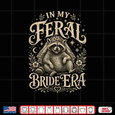 In My Feral Bride Era Funny Wedding Party Raccoon Classic Shirt 4 Design In My Feral Bride Era Funny Wedding Party Raccoon Classic Shirt 1