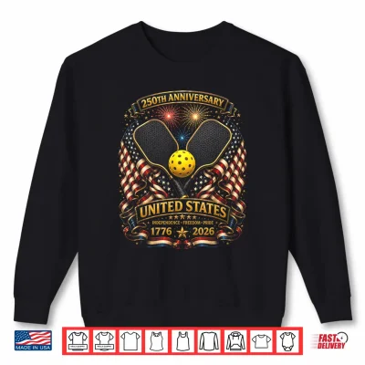 Sweatshirt Pickleball 4th of July 250 Years 250th Anniversary USA Shirt 1