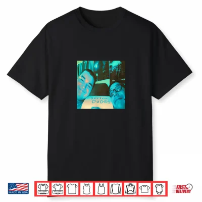 The Bestest Dudes Collection Shirt