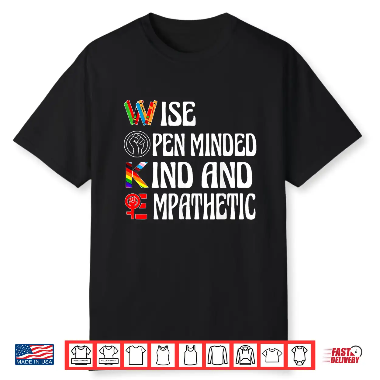 Woke Wise Open Minded Kind Empathetic Shirt Woke Wise Open Minded Kind Empathetic Shirt