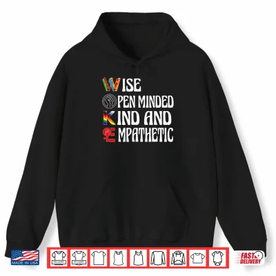 Woke Wise Open Minded Kind Empathetic Shirt 1 Hoodie Woke Wise Open Minded Kind Empathetic Shirt 1