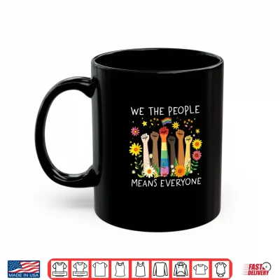Mug We The People Means Everyone Rainbow LGBT Gay Lesbian Pride Shirt 1