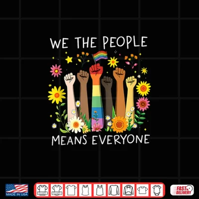 Design We The People Means Everyone Rainbow LGBT Gay Lesbian Pride Shirt 1