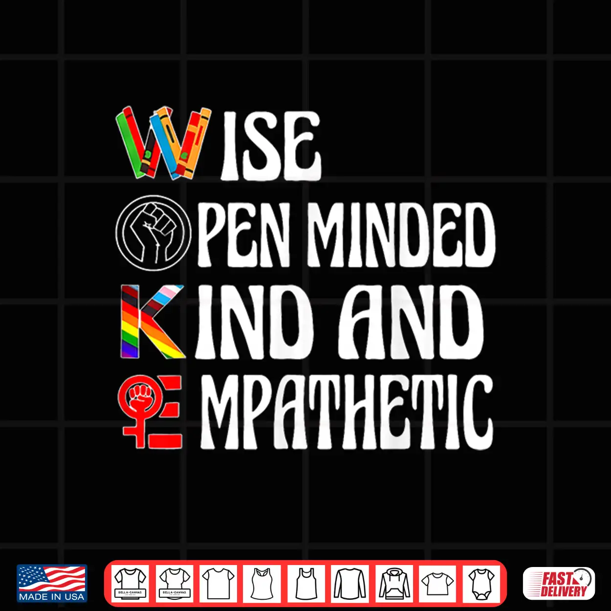 Woke Wise Open Minded Kind Empathetic Shirt Woke Wise Open Minded Kind Empathetic Shirt