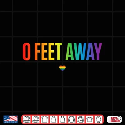 Design 0 Feet Away Funny Gay Cruising Men Gay LGBTQ Pride Shirt
