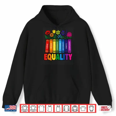 Hoodie Equality Rainbow Books and Flowers Love Peace LGBTQ Pride Shirt