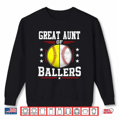 Sweatshirt Great Aunt of Ballers Baseball Softball Aunt Shirt