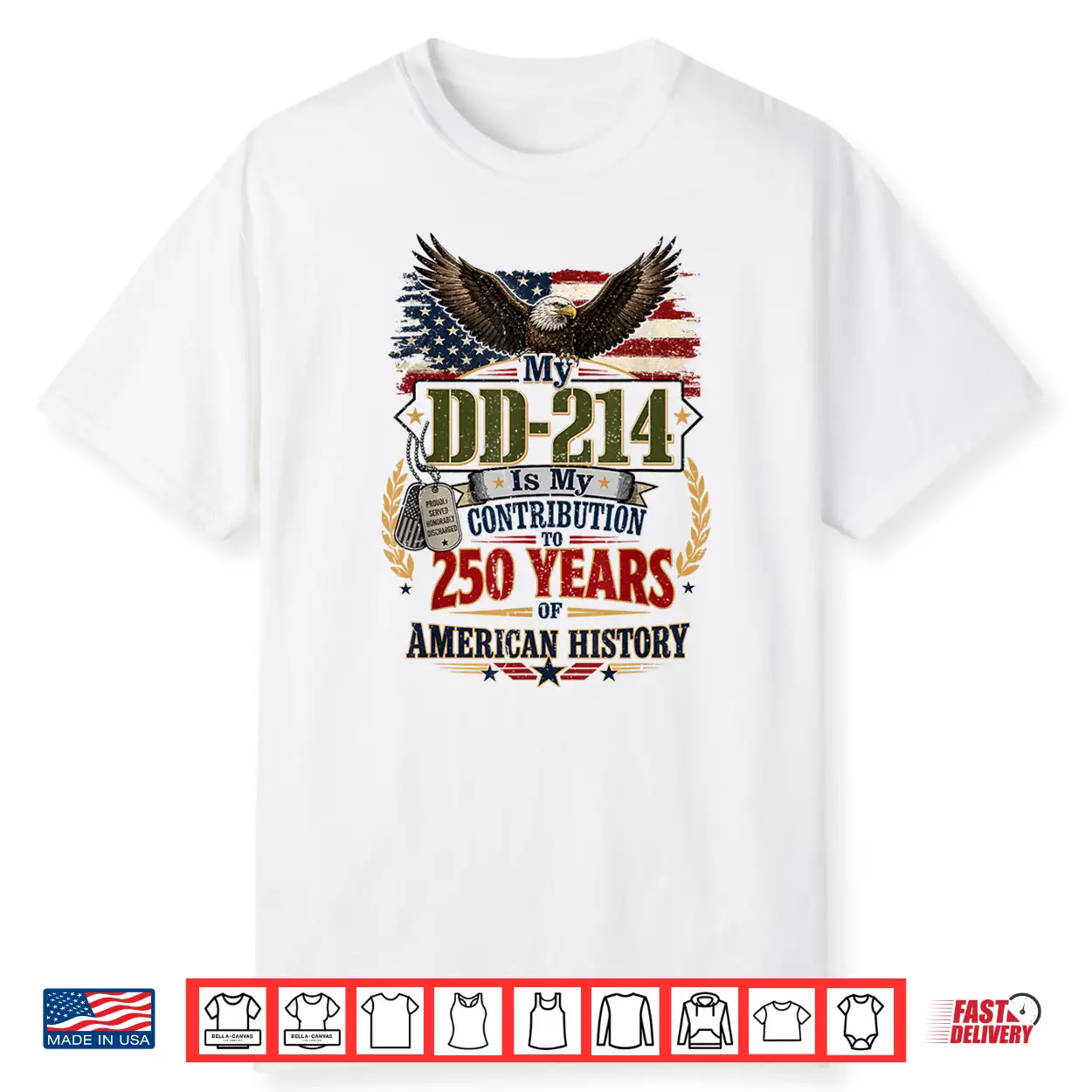 My Dd 214 Is My Contribution Us Veteran 250 Years 250Th Shirt My Dd 214 Is My Contribution Us Veteran 250 Years 250Th Shirt