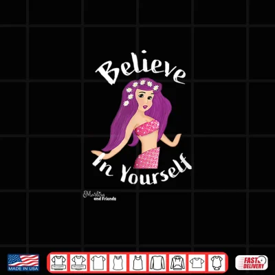 Design Believe in Yourself Shirt