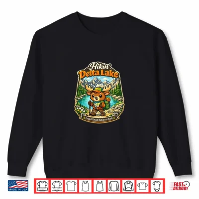 Grand Teton National Park Kawaii Moose Hikin' Delta Lake Premium Tri Blend Shirt 2 Sweatshirt Grand Teton National Park Kawaii Moose Hikin Delta Lake Premium Tri Blend Shirt