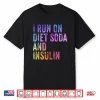 I Run On Diet Soda And Insulin Funny Diabetic Shirt