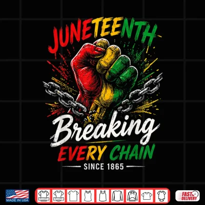 Design Juneteenth Breaking Every Chain Since 1865 African Pride Shirt