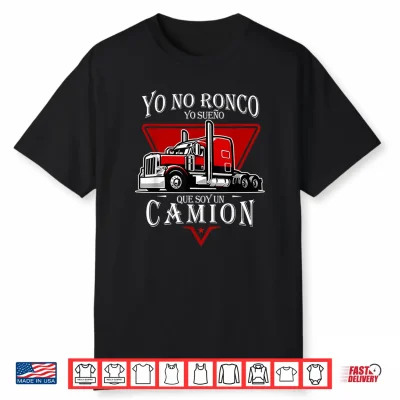 Yo No Ronco Truck Driver Snore Humor Shirt