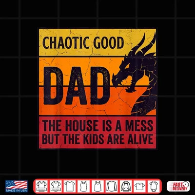 Design Chaotic Good Dad The House is A Mess Funny Gamer for Father Shirt