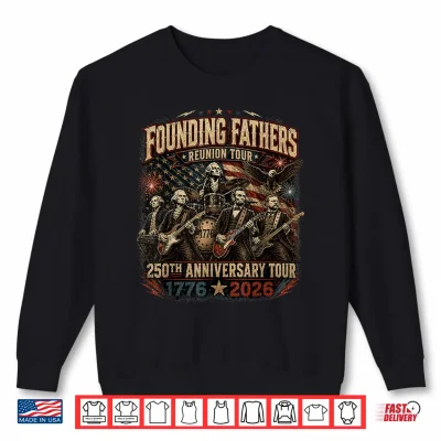 Sweatshirt Funny Founding Fathers Reunion Tour Rockstar Graphic Shirt