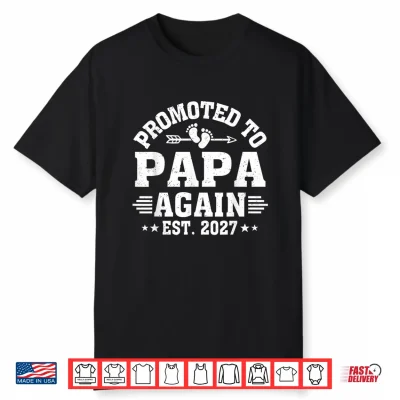 Promoted To Papa Again Est 2027 Papa To Be Shirt