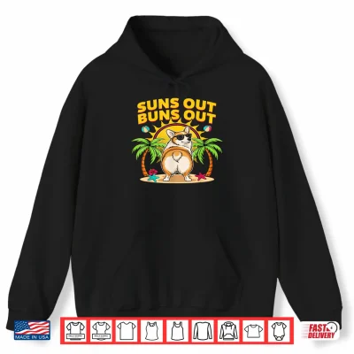 Hoodie Suns Out Buns Out Corgi Funny Shirt