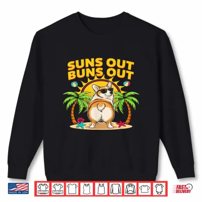 Sweatshirt Suns Out Buns Out Corgi Funny Shirt