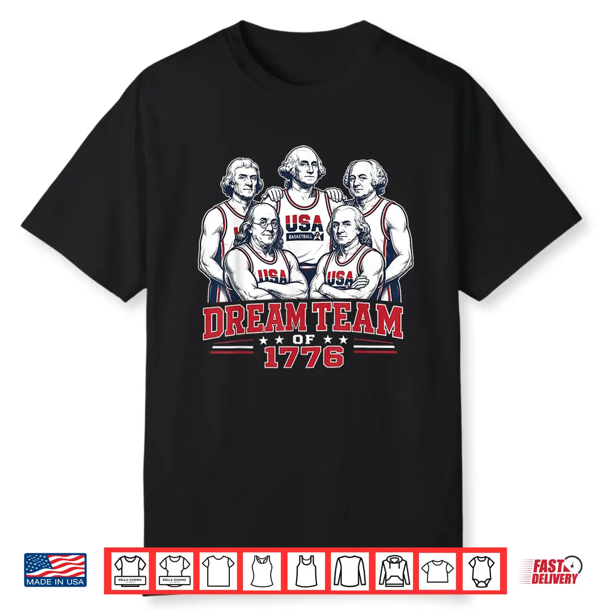 Dream Team Of 1776 Founding Fathers America 250Th Shirt Dream Team Of 1776 Founding Fathers America 250Th Shirt
