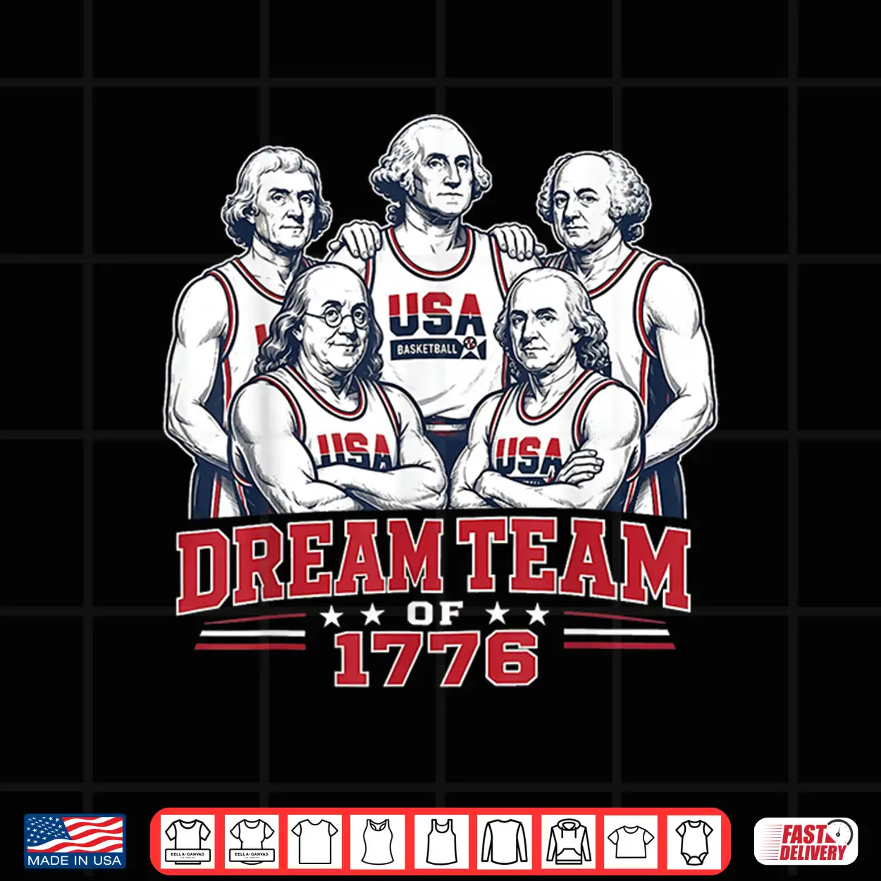 Dream Team Of 1776 Founding Fathers America 250Th Shirt Dream Team Of 1776 Founding Fathers America 250Th Shirt